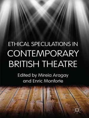 cover image of Ethical Speculations in Contemporary British Theatre